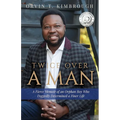 Twice Over a Man: A Fierce Memoir of an Orphan Boy Who Doggedly Determined a Finer Life