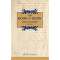 The Book of Bern, A History of Bern Township, Berks County, Pennsylvania 1738-1988