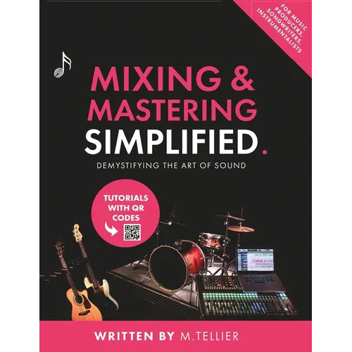 Mixing And Mastering Simplified