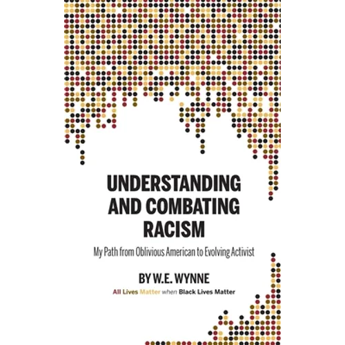 Understanding and Combating Racism: My Path from Oblivious American to Evolving Activist