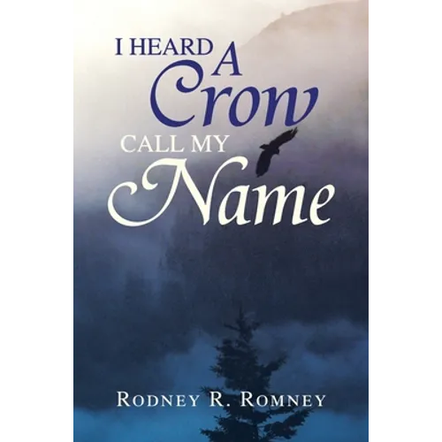 I Heard a Crow Call My Name