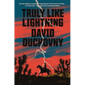 Truly Like Lightning