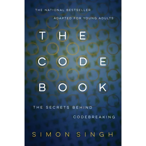 The Code Book: How to Make It, Break It, Hack It, Crack It