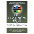 The Platinum Rule for DISC Sales Mastery