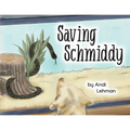 Saving Schmiddy: A Life with Animals Adventure