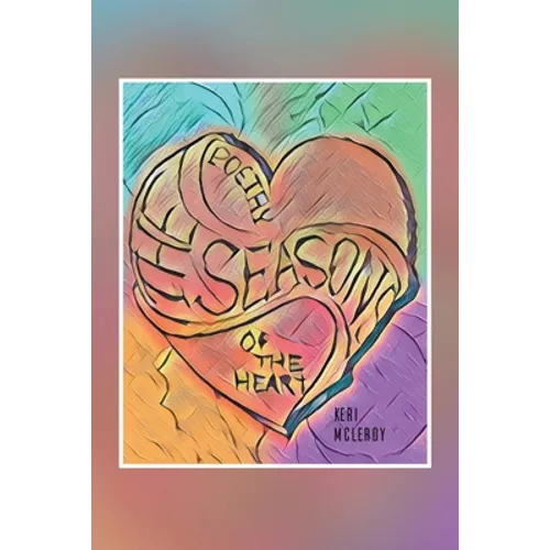 The Seasons: Poetry of the Heart