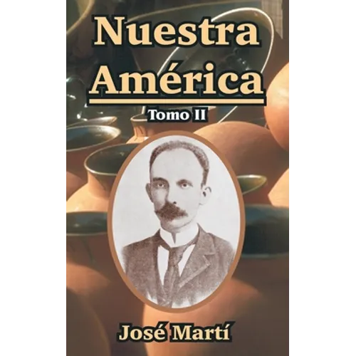 Nuestra America: Tomo II