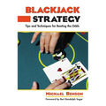 Blackjack Strategy: Tips and Techniques for Beating the Odds