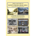 Then And Now In Bath's Chelsea Road Area