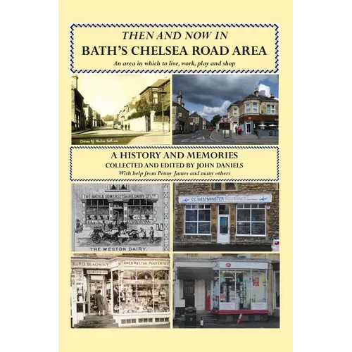 Then And Now In Bath's Chelsea Road Area