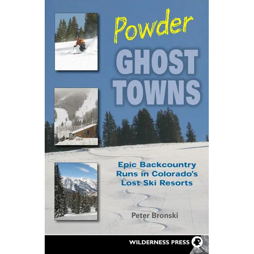 Powder Ghost Towns: Epic Backcountry Runs in Colorado's Lost Ski Resorts