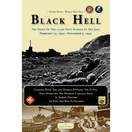 Seabee Book, World War Two, BLACK HELL: The Story Of The 133rd Navy Seabees On Iwo Jima February 19,1945