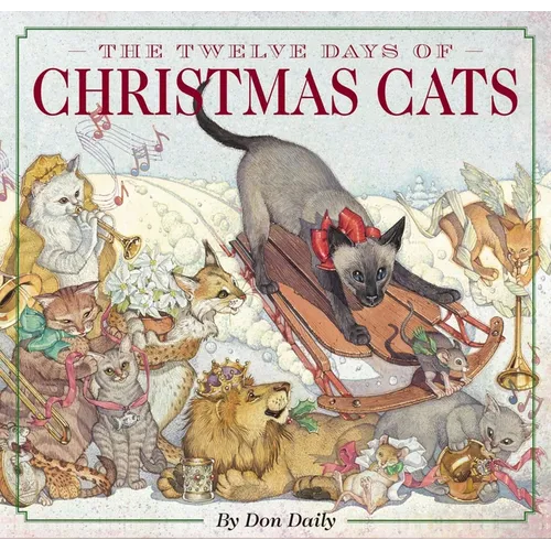 The Twelve Days of Christmas Cats (Hardcover): The Classic Edition