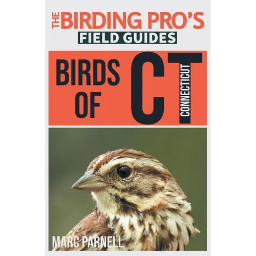 Birds of Connecticut (The Birding Pro's Field Guides)