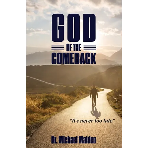 God of the Comeback: It's Never Too Late