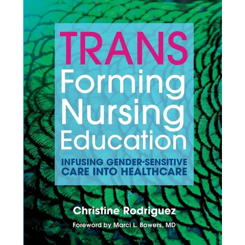 TRANSforming Nursing Education: Infusing Gender-Sensitive Care Into Healthcare
