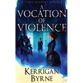 A Vocation of Violence