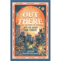 Out There: Into the Queer New Yonder
