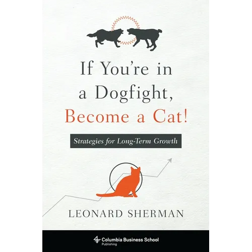 If You're in a Dogfight, Become a Cat!: Strategies for Long-Term Growth
