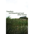 Freedom and Resentment and Other Essays