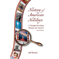 History of American Holidays: A Thought-Provoking Glimpse into America