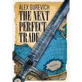 The Next Perfect Trade: A Magic Sword of Necessity