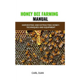 Honey Bee Farming: Harvesting and Extracting Honey: Techniques and Equipment