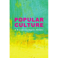 Popular Culture: A Broadview Topics Reader