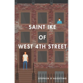 Saint Ike of West 4th Street