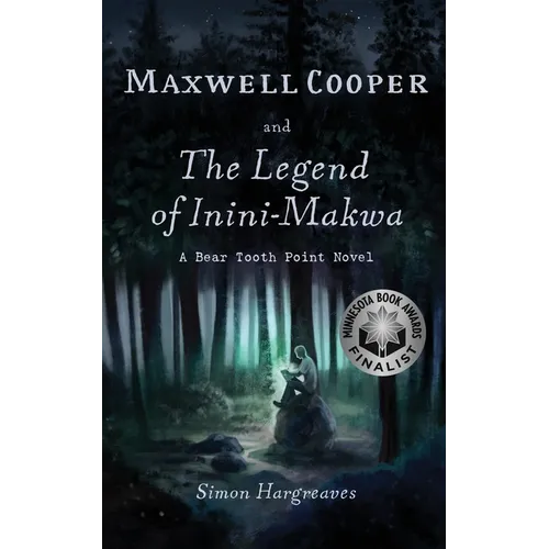 Maxwell Cooper and the Legend of Inini-Makwa