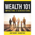 Wealth 101: Impacting 2 Generations