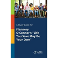 A Study Guide for Flannery O'Connor's "Life You Save May Be Your Own"