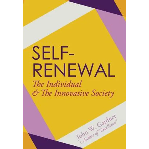 Self-Renewal: The Individual and the Innovative Society