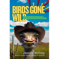 Birds Gone Wild (And Other Stories of Arizona Ostrich Ranching)