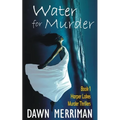 WATER for MURDER