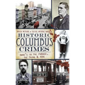Historic Columbus Crimes: Mama's in the Furnace, the Thing & More