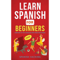 Learn Spanish For Beginners - Learn 80% Of The Language With These 2000 Words!