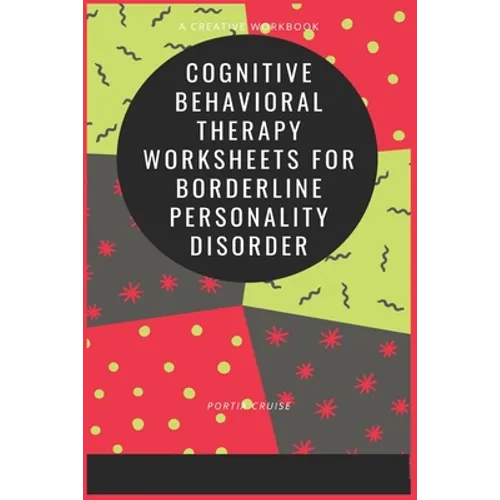 Cognitive Behavioral Therapy Worksheets for Borderline Personality Disorder