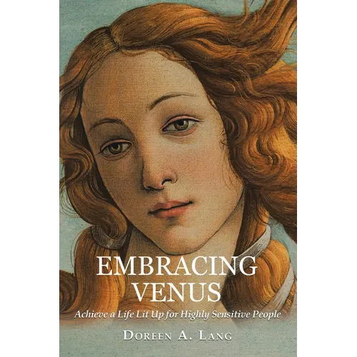 Embracing Venus: Achieve a Life Lit Up for Highly Sensitive People