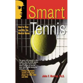 Smart Tennis: How to Play and Win the Mental Game