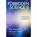 Forbidden Science 2: California Hermetica, The Journals of Jacques Vallee 1970-1979