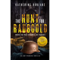 The Hunt for Raubgold: Where the Past Becomes the Present