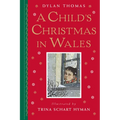 A Child's Christmas in Wales: Gift Edition