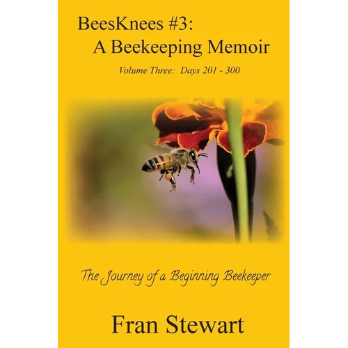 BeesKnees #3: A Beekeeping Memoir
