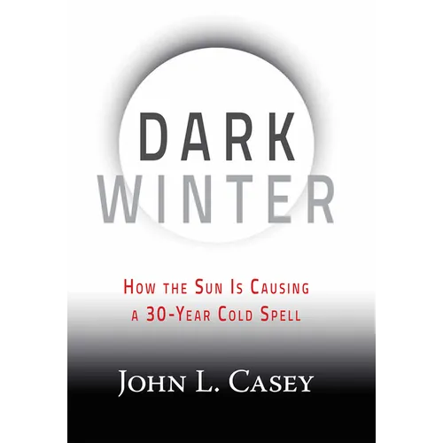 Dark Winter: How the Sun Is Causing a 30-Year Cold Spell