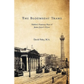 The Bloomsday Trams: Dublin's Tramway Fleet of James Joyce's Ulysses