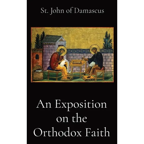 An Exposition on the Orthodox Faith