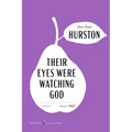 Their Eyes Were Watching God American Classics Edition