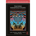 Teaching Indigenous Studies: An Introduction for K-12 Educators
