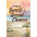 Worthy of Sunsets and Second Chances